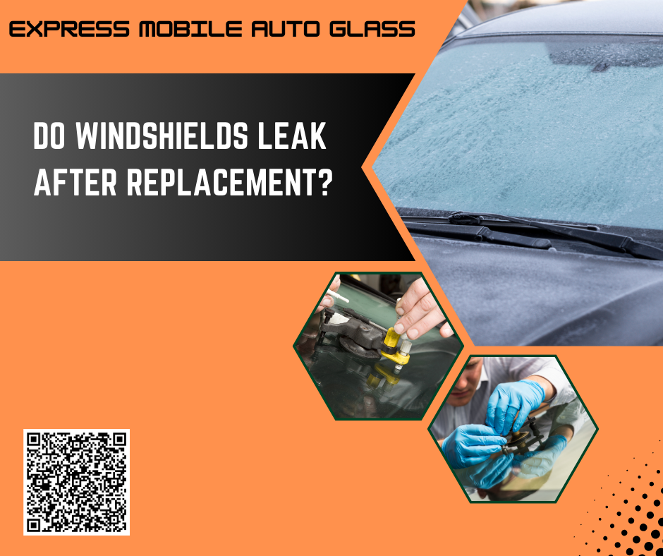Do-Windshields-Leak-After-Replacement